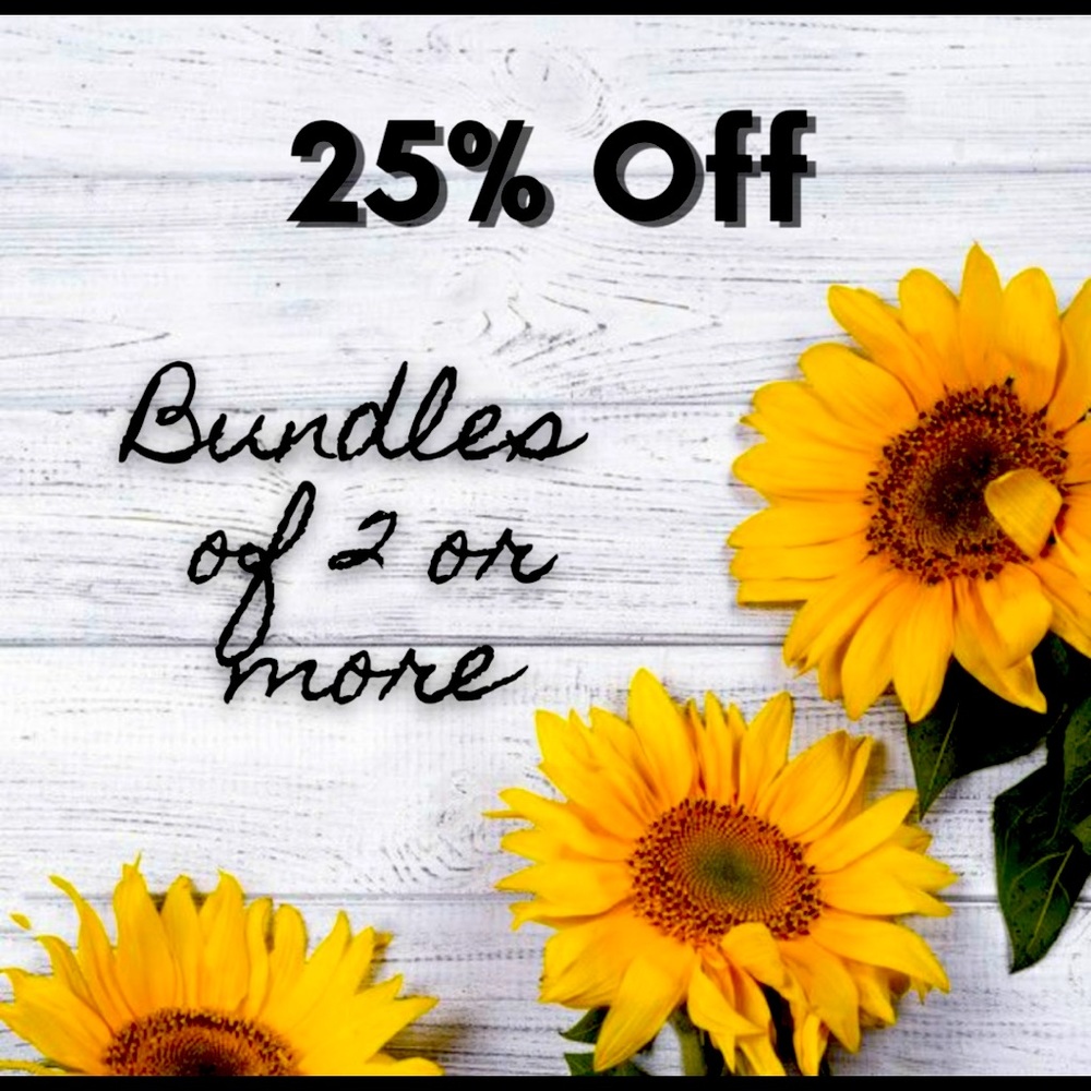 25% off bundles of 2 or more items!!!!